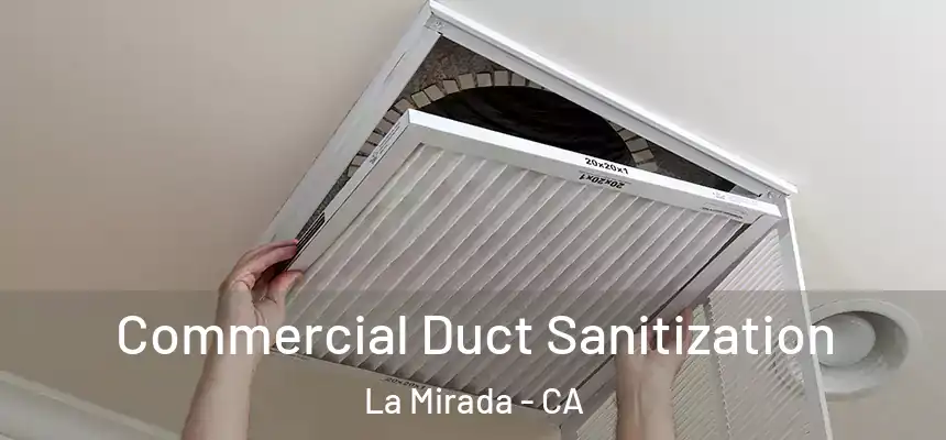  Commercial Duct Sanitization La Mirada - CA